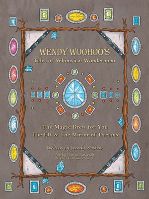 cover image of Wendy Woohoo's Tales of Whimsical Wonderment
